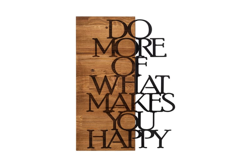 Do More Of What Makes You Happy Vægdekor, Sort/Valnød