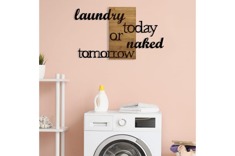 Laundry Today Or Naked Tomorrow Vægdekor - Sort/Valnød - Boligtilbehør - Vægdekoration - Skilt - Emaljeskilte
