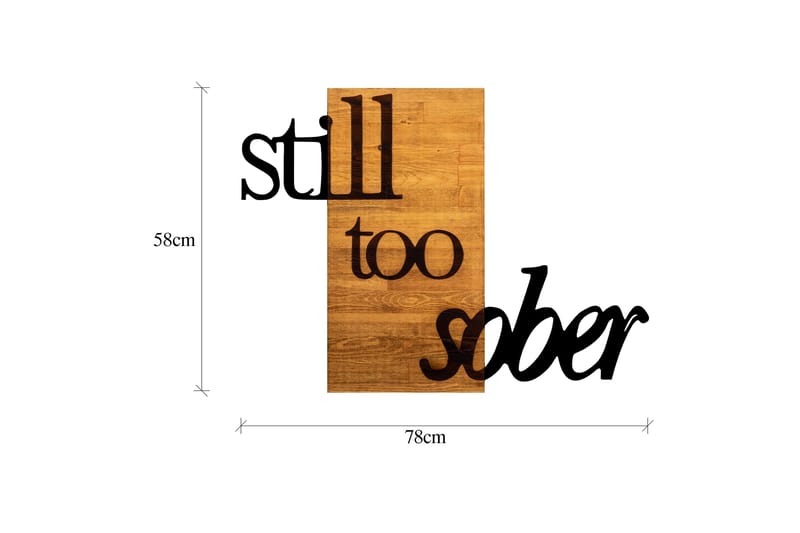 Still Too Sober Vægdekor - Sort/Valnød - Boligtilbehør - Vægdekoration - Skilt - Emaljeskilte